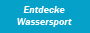 Entdecke Wassersport